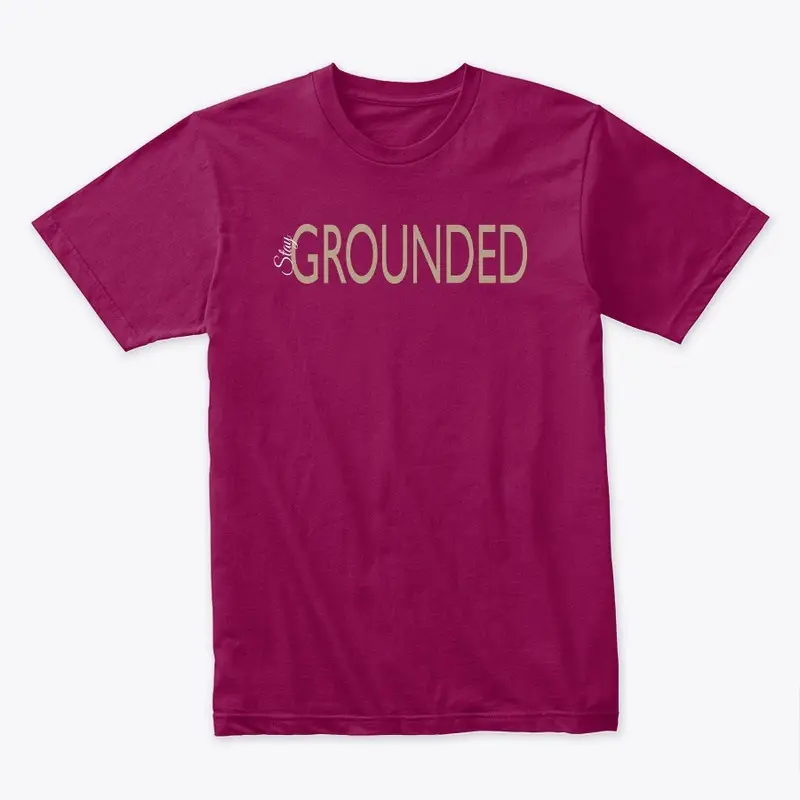 Stay Grounded